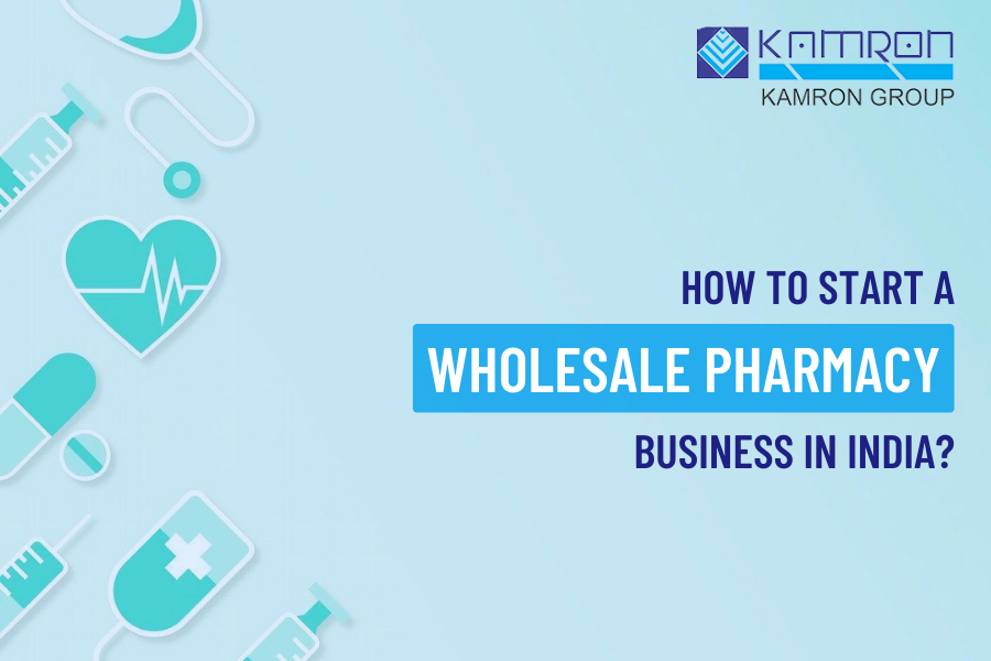 How to Start A Wholesale Pharmacy Business In India?
