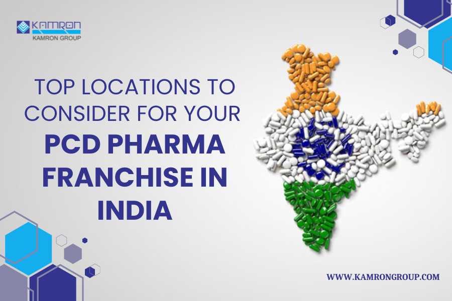 Top Locations to Consider for Your PCD Pharma Franchise in India